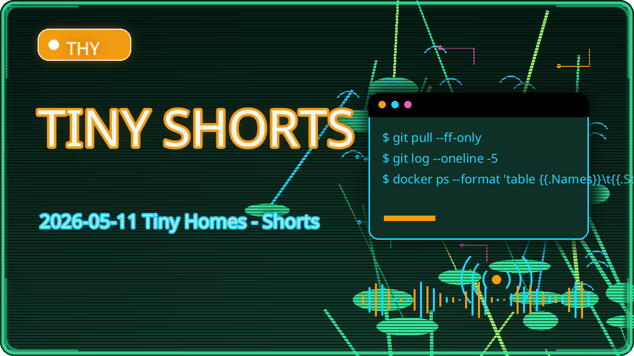 Thumbnail for 2026-05-11 Tiny Homes - Shorts
