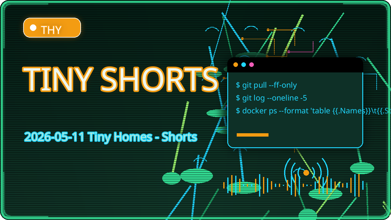 Thumbnail for 2026-05-11 Tiny Homes - Shorts