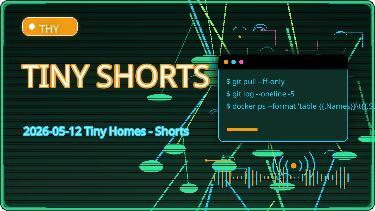 Thumbnail for 2026-05-12 Tiny Homes - Shorts